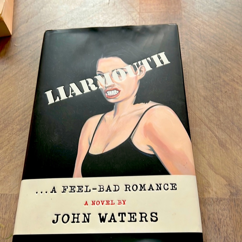 Liarmouth by John waters